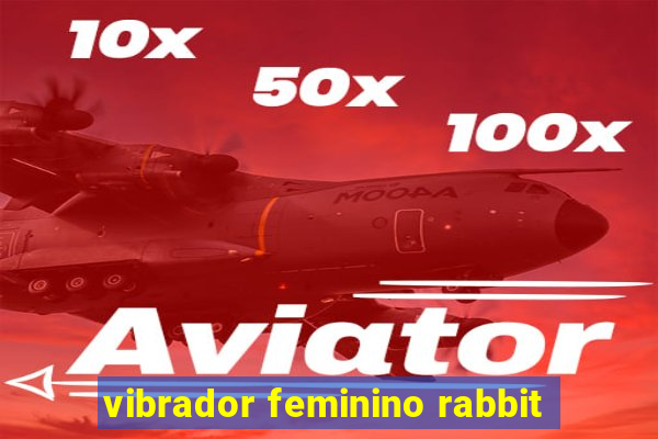 vibrador feminino rabbit